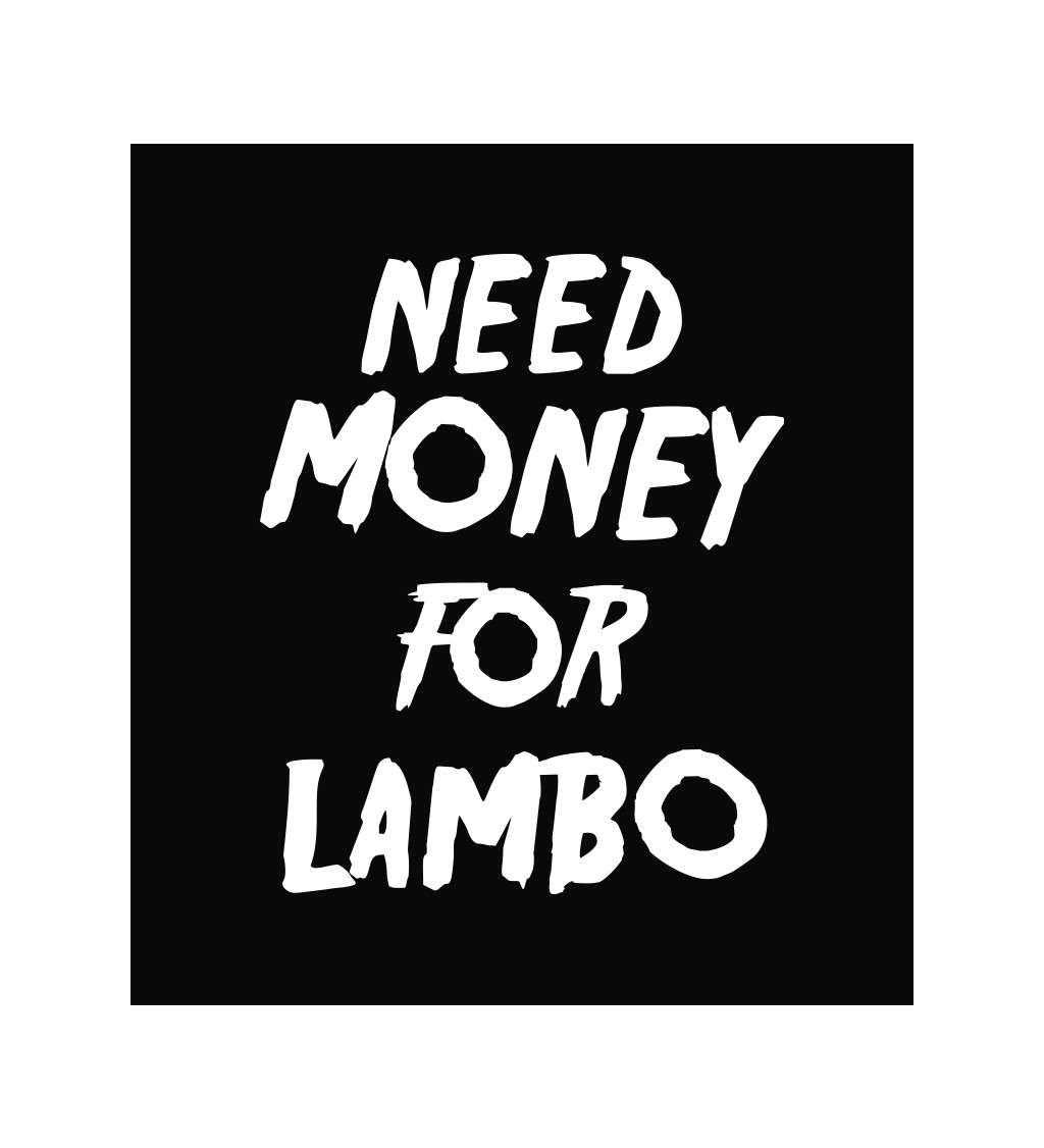 Zástěra černá - Need money for Lambo