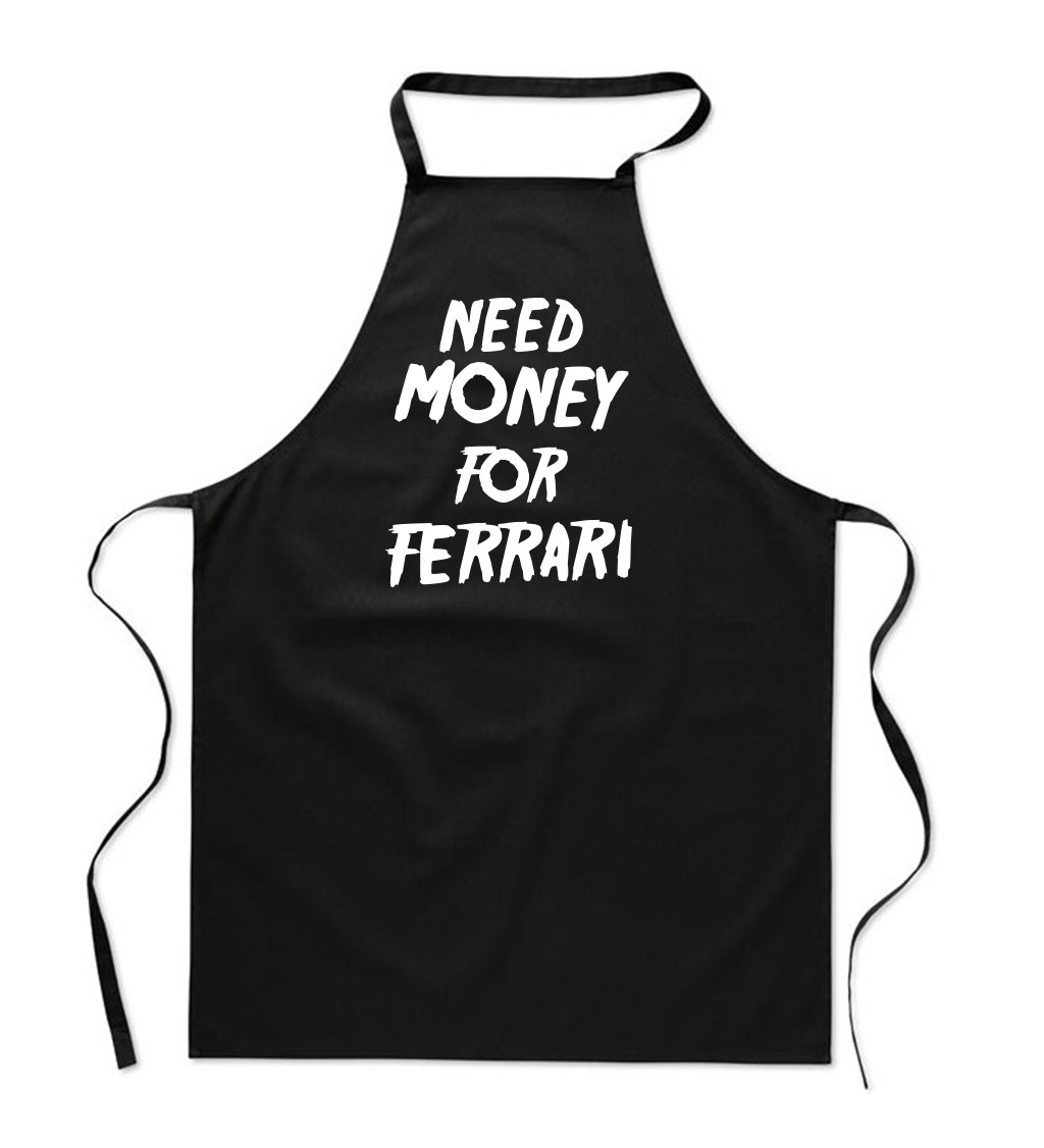 Zástěra černá - Need money for Ferrari