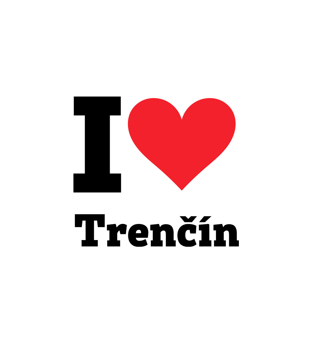 Pánské triko - I love Trenčín